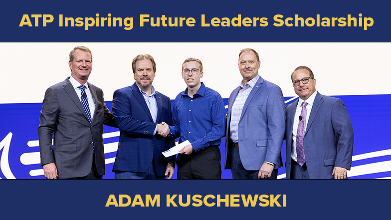 Congratulations to Adam Kuschewski, Recipient of the ATP Inspiring Future Leaders Scholarship