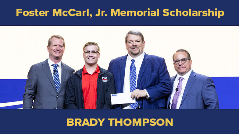 Congratulations to Brady Thompson, Recipient of the Foster McCarl, Jr. Memorial Scholarship