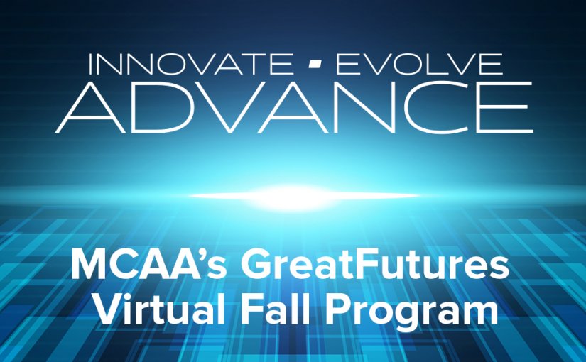 MCAA’s GreatFutures Virtual Fall Program – Welcome to Week 4 & NEW WiMI Program Presentation JUST ADDED