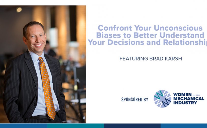 Confront Your Unconscious Biases to Better Understand Your Decisions and Relationships