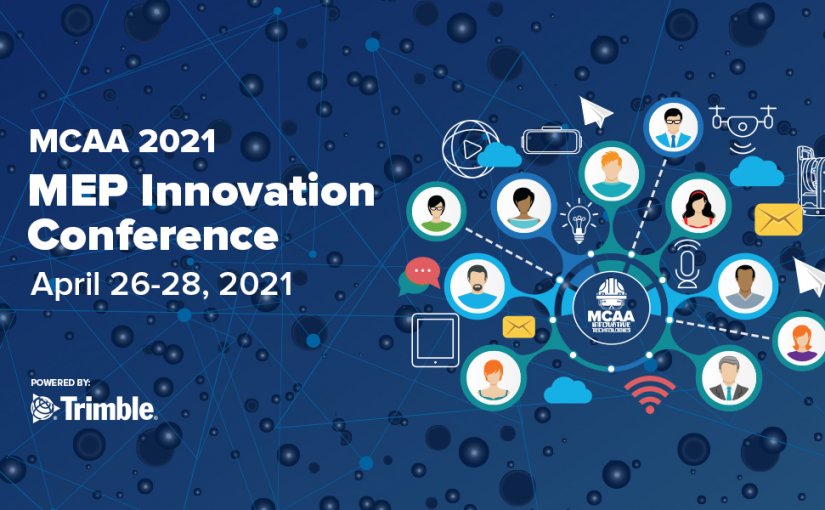 MCAA’s Innovative Technologies Initiative Upgrades the Tech Conference to the 2021 MEP Innovation Conference – Join Us April 26-28!