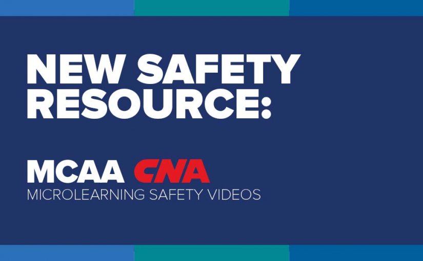 Don’t Miss the Recently Released MCAA/CNA Microlearning Safety Video Series