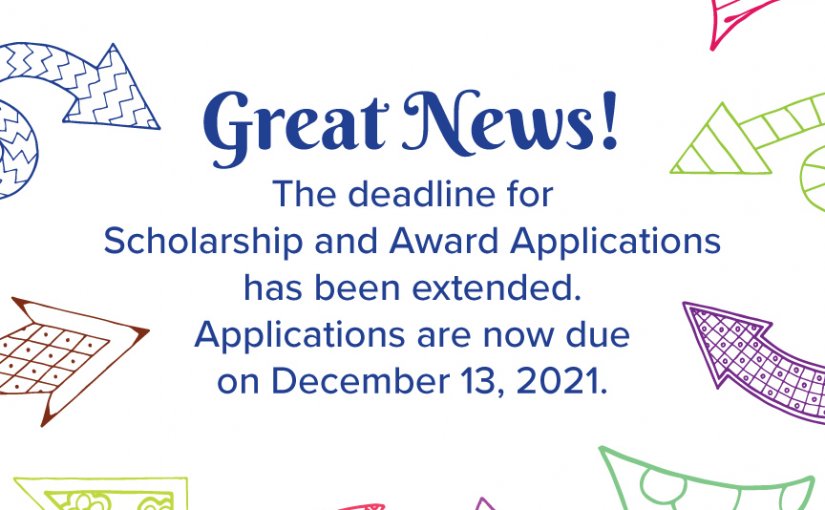 The Deadline for Student Scholarship and Awards Applications Has Been Changed to December 13, 2021