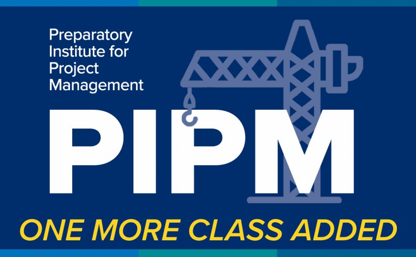Pre-IPM: A Roadmap for Your New Project Managers – Registration for the final class of 2022 open now!