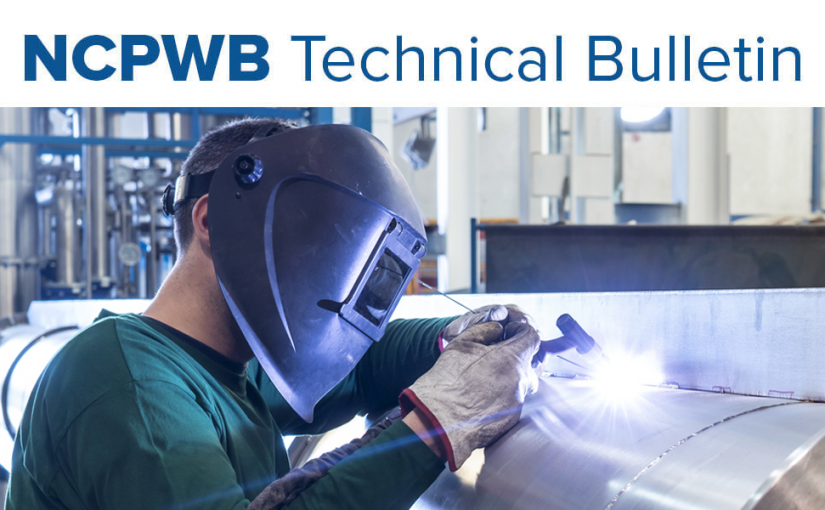 New NCPWB Technical Bulletin Explains What Welders Are Allowed to Weld in Production Based on the Test Conditions
