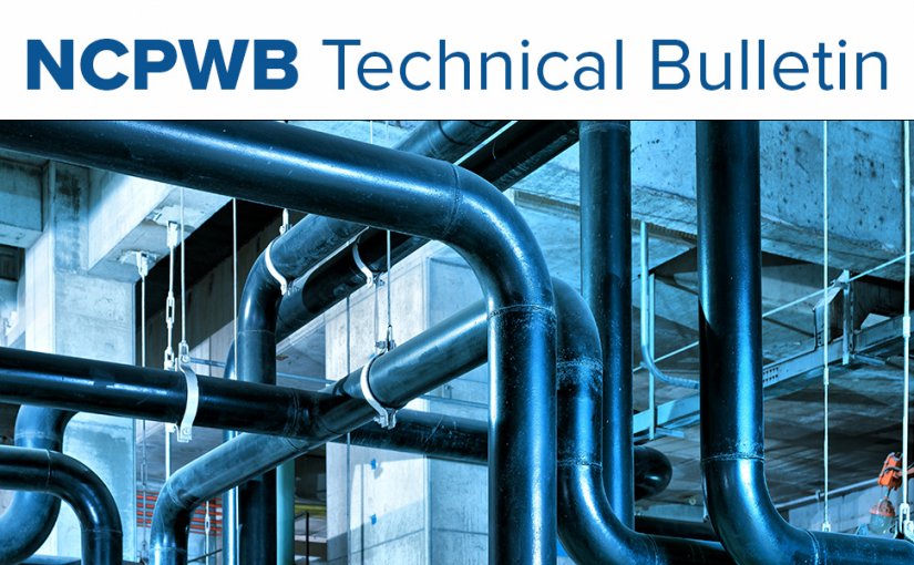New NCPWB Technical Bulletin Focuses on What Mechanical Contractor Managers Need to Know About Piping Codes & Customer Specifications